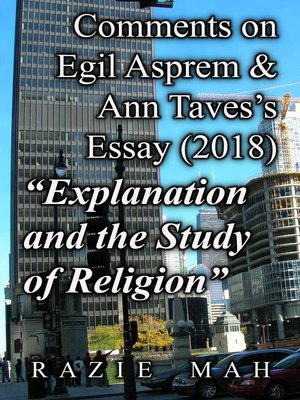 cover image of Comments on Egil Asprem and Ann Taves's Essay (2018) "Explanation and the Study of Religion"